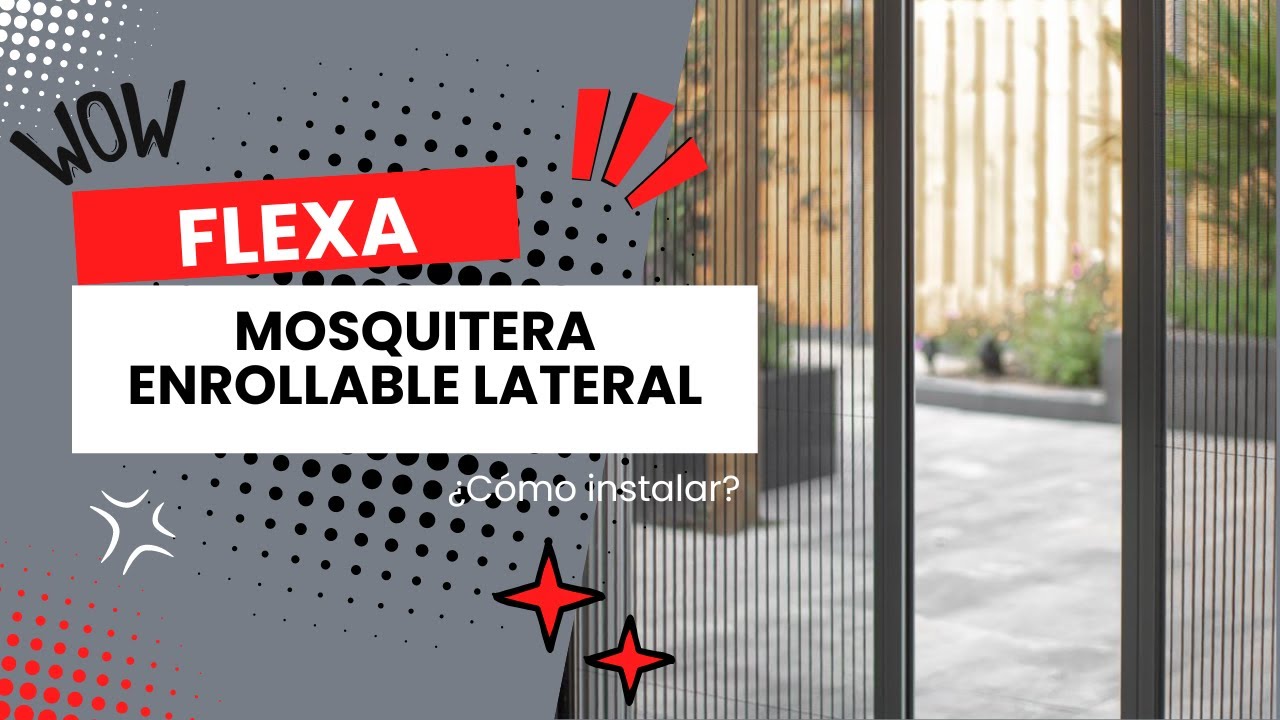 ¿Cómo instalar mosquitera enrollable lateral Flexa?